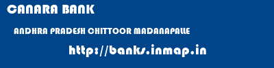 CANARA BANK  ANDHRA PRADESH CHITTOOR MADANAPALLE   banks information 